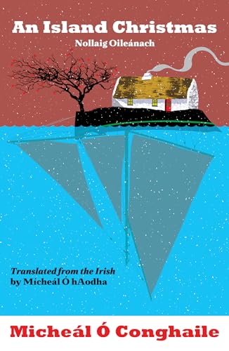 An Island Christmas - Nollaig Oileánach: Translated from the Irish by Mícheál Ó hAodha