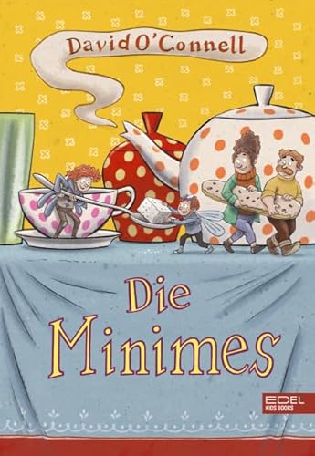 Die Minimes (Band 1): Eine turbulente Abenteuer-Geschichte mit witzigen Charakteren über Freundschaft und Mut ab 8 Jahren