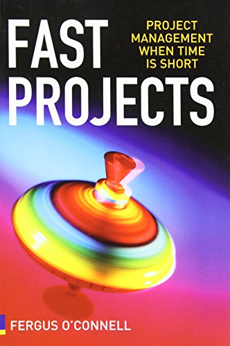 Fast Projects: Project Management When Time is Short