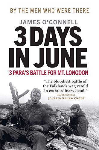 3 Days in June: 3 Para’s Battle for Mt. Longdon von Monoray