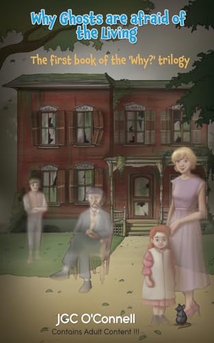 Why Ghosts Are Afraid of the Living von Maple Publishers