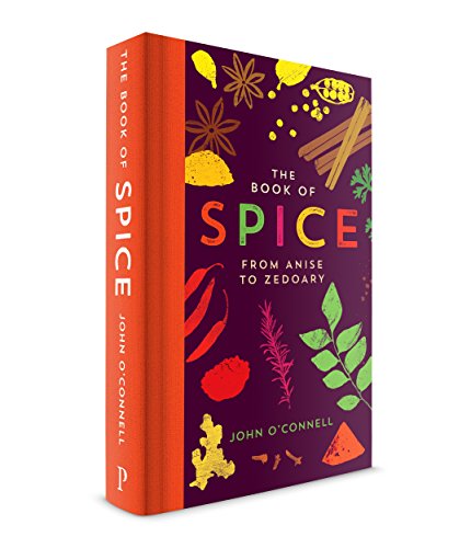 The Book of Spice: From Anise to Zedoary von Profile Books