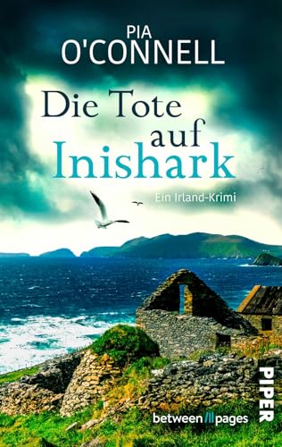 Die Tote auf Inishark (Elli O’Shea ermittelt 4): Ein Irland-Krimi | Eine Insel und jede Menge Verdächtige von between pages by Piper