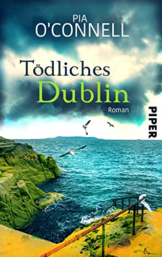 Tödliches Dublin (Elli O’Shea ermittelt 3): Ein Irland-Krimi | Cosy Crime-Roman mit jeder Menge Irland-Feeling von Piper Spannungsvoll