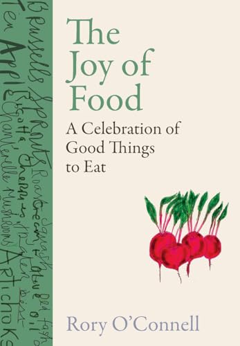 The Joy of Food: A Celebration of Good Things to Eat von Gill Books