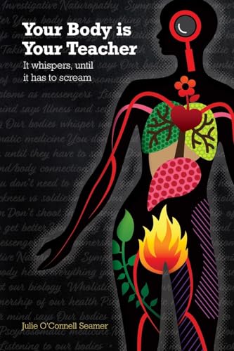 Your Body is Your Teacher: It whispers, until it has to scream von Busybird Publishing