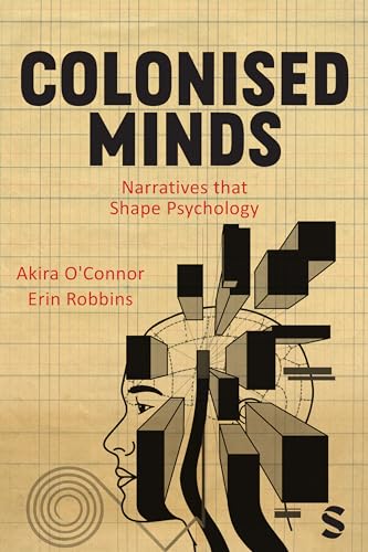 Colonised Minds: Narratives that Shape Psychology von SAGE Publications Ltd