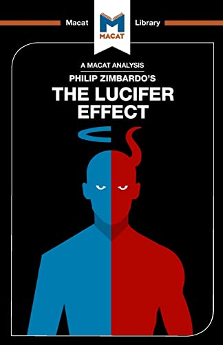 The Lucifer Effect: Understanding How Good People Turn Evil (The Macat Library)