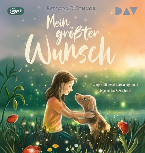 Mein größter Wunsch: Ungekürzte Lesung mit Monika Oschek (1 mp3-CD) von Der Audio Verlag