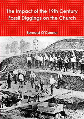 The Impact of the 19th Century Fossil Diggings on the Church