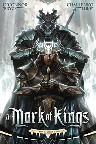 A Mark of Kings (The Shattered Reigns, Band 1)