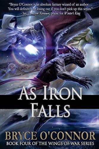 As Iron Falls (The Wings of War, Band 4) von Bryce O'Connor