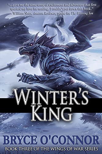 Winter's King (The Wings of War, Band 3) von Bryce O'Connor