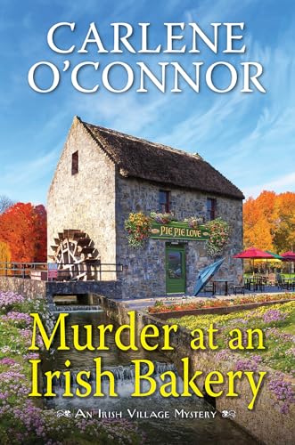Murder at an Irish Bakery: An Enchanting Irish Mystery (An Irish Village Mystery, Band 9)