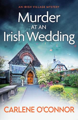 Murder at an Irish Wedding: An unputdownable cosy village mystery (An Irish Village Mystery, 2, Band 2)