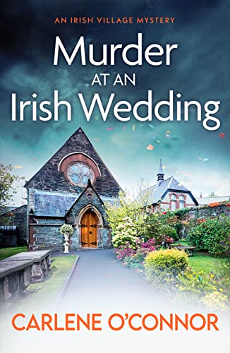 Murder at an Irish Wedding: An unputdownable cosy village mystery (An Irish Village Mystery, 2, Band 2)