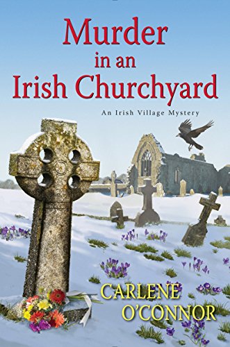Murder in an Irish Churchyard (An Irish Village Mystery, Band 3)
