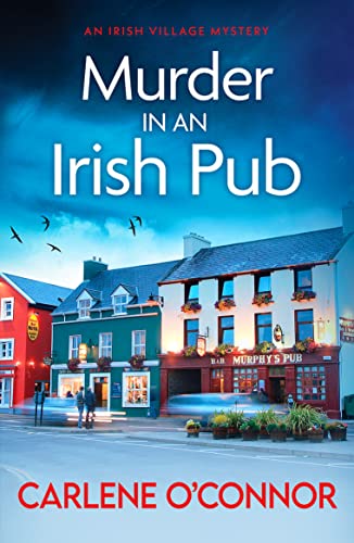 Murder in an Irish Pub: An absolutely gripping Irish cosy mystery (An Irish Village Mystery, 4, Band 4) von Canelo