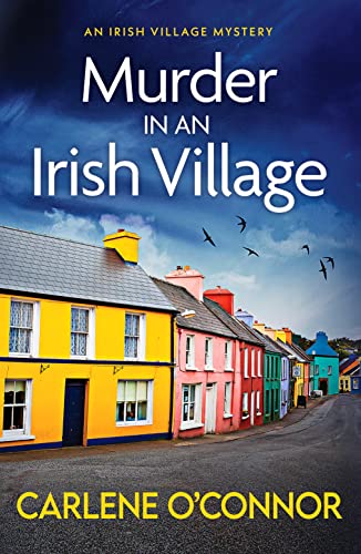 Murder in an Irish Village: A gripping cosy village mystery (An Irish Village Mystery, 1, Band 1)
