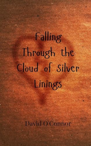 Falling Through the Cloud of Silver Linings von Creative Arts Management OÜ