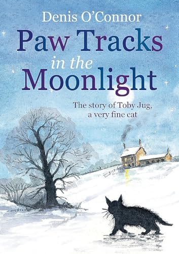 Paw Tracks in the Moonlight: The story of Toby Jug, a very fine cat (Tom Thorne Novels)