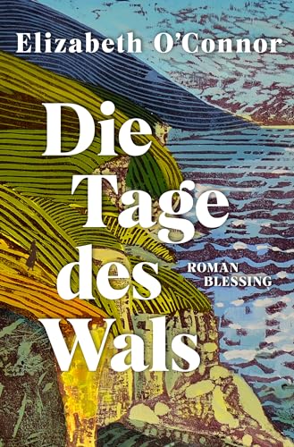 Die Tage des Wals: Roman von Karl Blessing Verlag