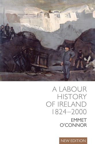 A Labour History of Ireland 1824-2000