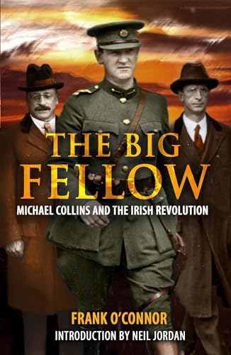 The Big Fellow:: Michael Collins and the Irish Revolution