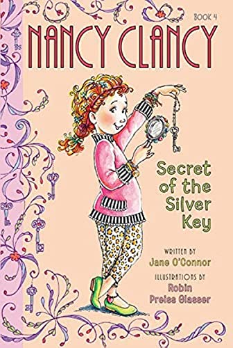 Fancy Nancy: Nancy Clancy, Secret of the Silver Key (Nancy Clancy, 4, Band 4)