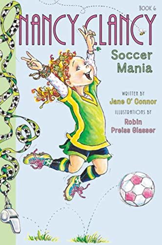 Fancy Nancy: Nancy Clancy, Soccer Mania (Nancy Clancy, 6, Band 6)