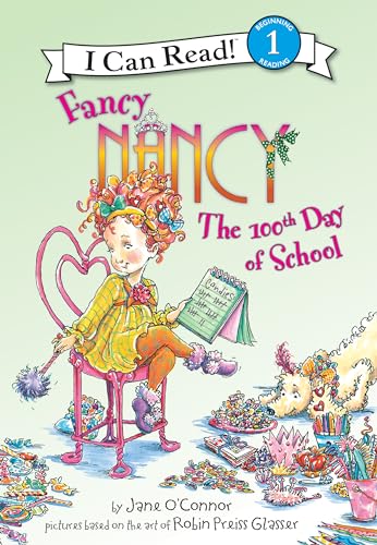The 100th Day of School (Fancy Nancy; I Can Read!; Beginning Reading, 1)