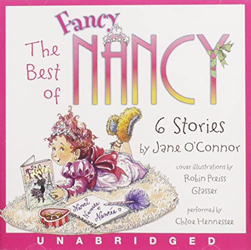 The Best of Fancy Nancy CD: 6 Stories The Best of Fancy Nancy CD: 6 Stories