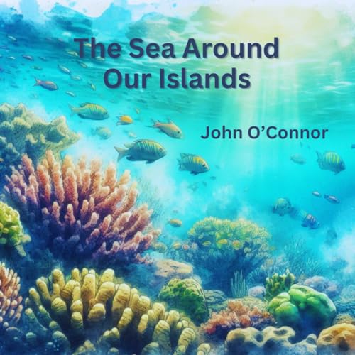 The Sea Around Our Islands von Independently published