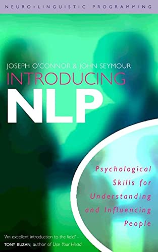 Introducing Nlp: Psychological Skills For Understanding And Influencing People