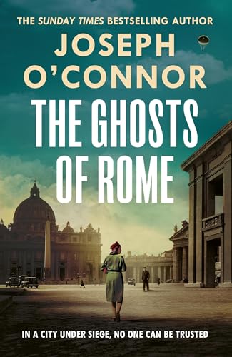 The Ghosts Of Rome: A story of wartime heroism from the Sunday Times bestselling author of Star of the Sea (Rome Escape Line, 2) von Harvill Secker