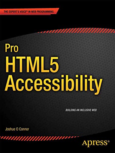 Pro HTML5 Accessibility: Building an Inclusive Web von Apress