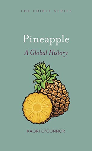 Pineapple: A Global History (Edible) von Reaktion Books