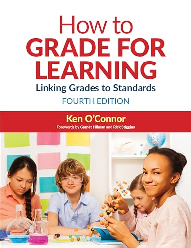 How to Grade for Learning: Linking Grades to Standards How to Grade for Learning: Linking Grades to Standards von Corwin