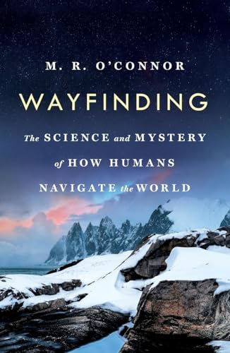 Wayfinding: The Science and Mystery of How Humans Navigate the World Wayfinding: The Science and Mystery of How Humans Navigate the World von Griffin