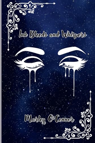 Ink Bleeds and Whispers von Independently published
