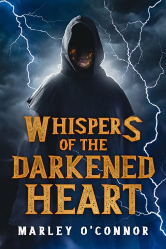 Whispers of the Darkened Heart (The Arcane Nexus: Veils of Shadow and Light, Band 2) von Marley O
