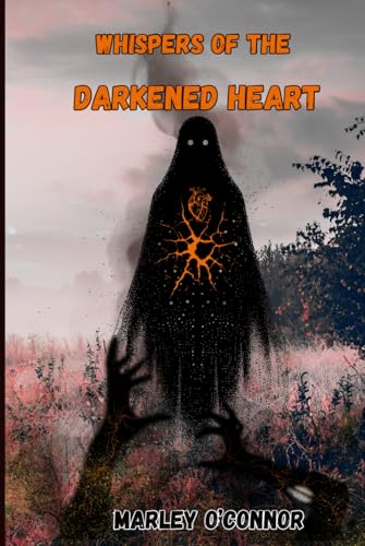 Whispers of the Darkened Heart (The Arcane Nexus: Veils of Shadow and Light, Band 2) von Independently published