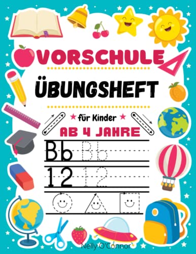 Vorschule Übungsheft für Kinder ab 4 Jahre: Zahlen und Buchstaben schreiben lernen plus Schwungübungen ab 4,5,6 Jahre | Vorschulbuch, Beschäftigungsbuch Jungen Mädchen Vorschule Übungsheft für Kinder ab 4 Jahre: Zahlen und Buchstaben schreiben lernen plus Schwungübungen ab 4,5,6 Jahre | Vorschulbuch, Beschäftigungsbuch Jungen Mädchen