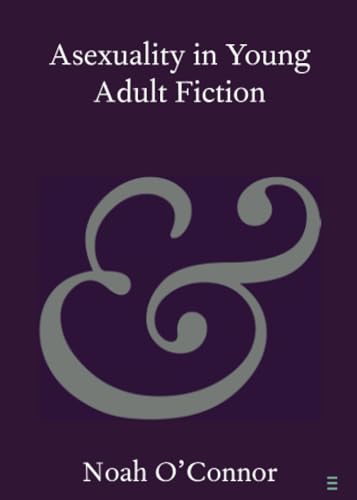 Asexuality in Young Adult Fiction (Elements in Publishing and Book Culture) von Cambridge University Press