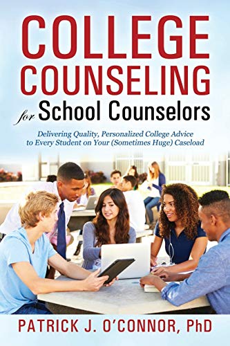 College Counseling for School Counselors: Delivering Quality, Personalized College Advice to Every Student on Your (Sometimes Huge) Caseload von Outskirts Press
