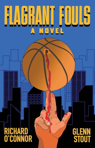 Flagrant Fouls: A Novel of Basketball, Murder and Despicable Acts von Sager Group LLC