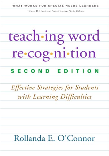 Teaching Word Recognition, Second Edition: Effective Strategies for Students with Learning Difficulties (What Works for Special-Needs Learners)
