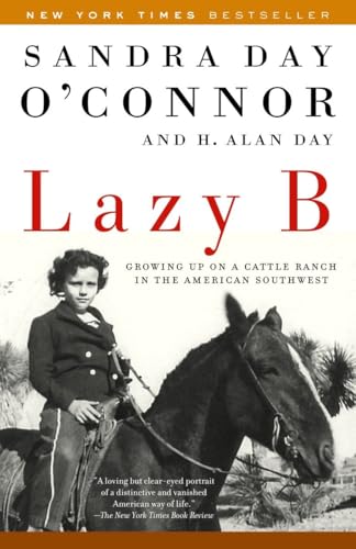 Lazy B: Growing up on a Cattle Ranch in the American Southwest