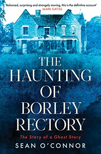The Haunting of Borley Rectory: The Story of a Ghost Story von Simon & Schuster UK