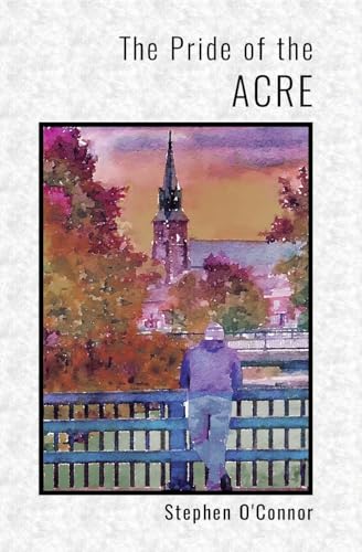 The Pride of the Acre von Gatekeeper Press